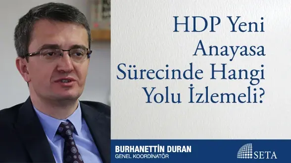 HDP Yeni Anayasa Sürecinde Hangi Yolu İzlemeli?