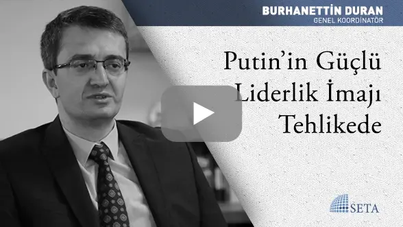 Putin’in Güçlü Liderlik İmajı Tehlikede