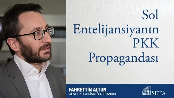 Sol Entelijansiyanın PKK Propagandası
