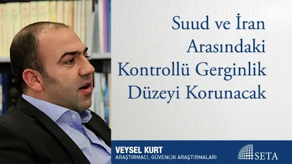 Suud ve İran Arasındaki Kontrollü Gerginlik Düzeyi Korunacak
