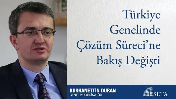 Türkiye Genelinde Çözüm Süreci’ne Bakış Değişti