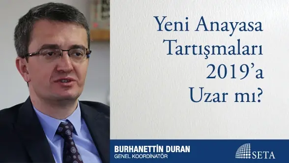 Yeni Anayasa Tartışmaları 2019’a Uzar mı?