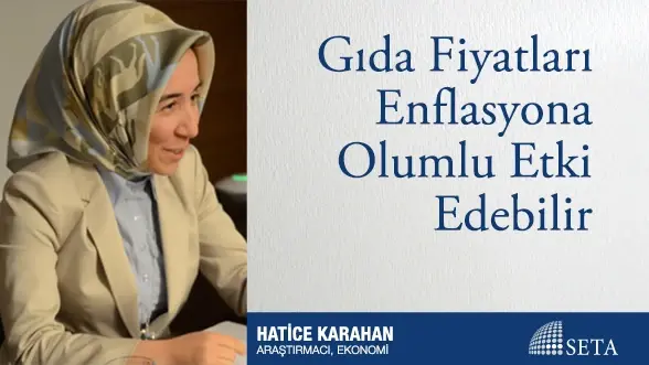 Gıda Fiyatları Enflasyona Olumlu Etki Edebilir
