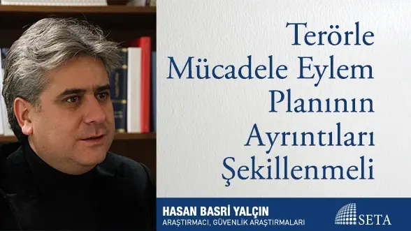 Terörle Mücadele Eylem Planının Ayrıntıları Şekillenmeli