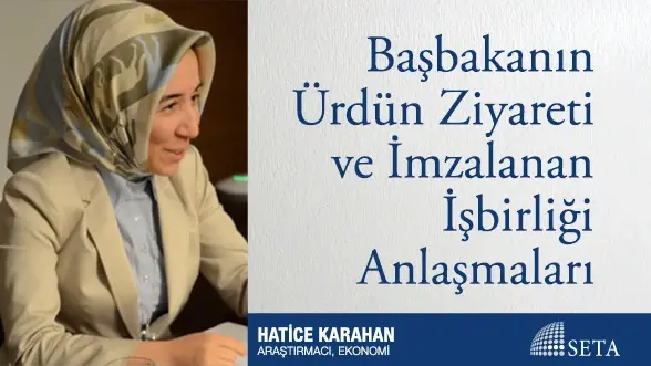 Başbakanın Ürdün Ziyareti ve İmzalanan İşbirliği Anlaşmaları