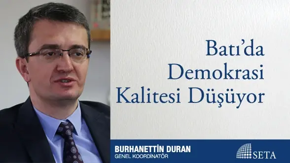Batı’da Demokrasi Kalitesi Düşüyor