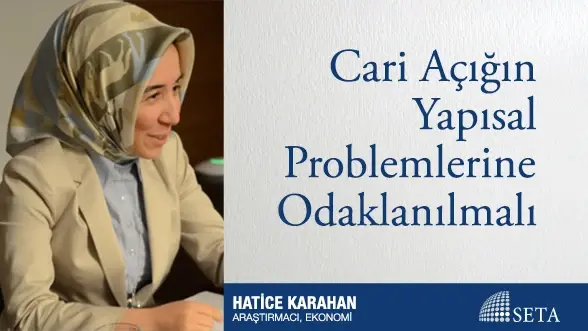Cari Açığın Yapısal Problemlerine Odaklanılmalı
