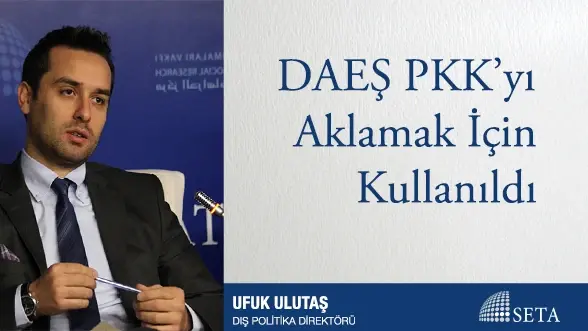 DAEŞ PKK’yı Aklamak İçin Kullanıldı