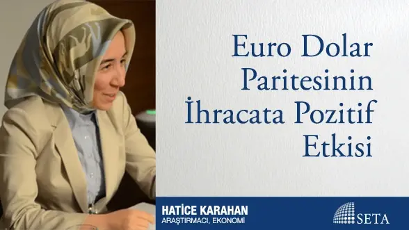 Euro Dolar Paritesinin İhracata Pozitif Etkisi