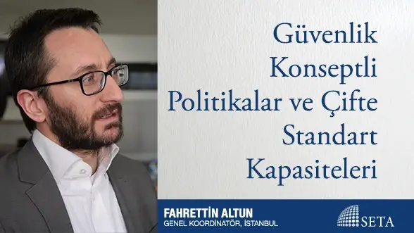 Güvenlik Konseptli Politikalar ve Çifte Standart Kapasiteleri