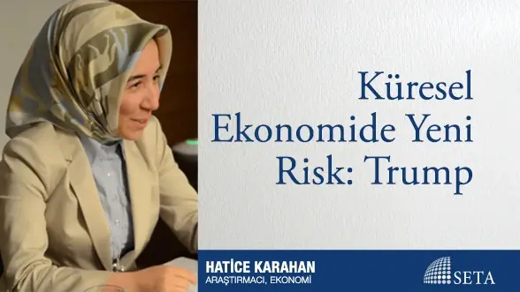 Küresel Ekonomide Yeni Risk: Trump