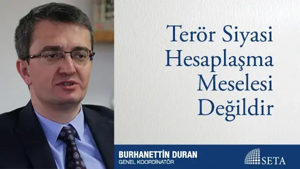 Terör Siyasi Hesaplaşma Meselesi Değildir