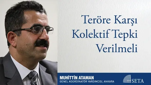 Teröre Karşı Kolektif Tepki Verilmeli