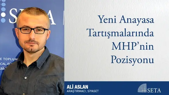 Yeni Anayasa Tartışmalarında MHP’nin Pozisyonu