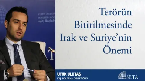 Terörün Bitirilmesinde Irak ve Suriye’nin Önemi
