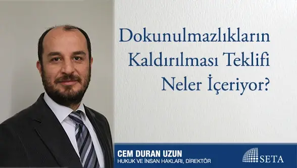 Dokunulmazlıkların Kaldırılması Teklifi Neler İçeriyor?