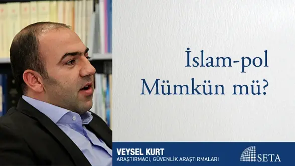 İslam-pol Mümkün mü?