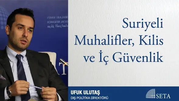 Suriyeli Muhalifler, Kilis ve İç Güvenlik