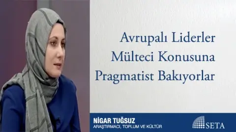 Avrupalı Liderler Mülteci Konusuna Pragmatist Bakıyorlar
