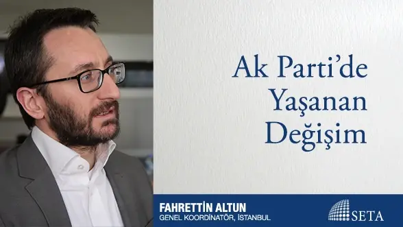 Ak Parti’de Yaşanan Değişim