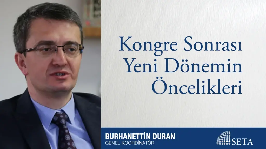 Kongre Sonrası Yeni Dönemin Öncelikleri