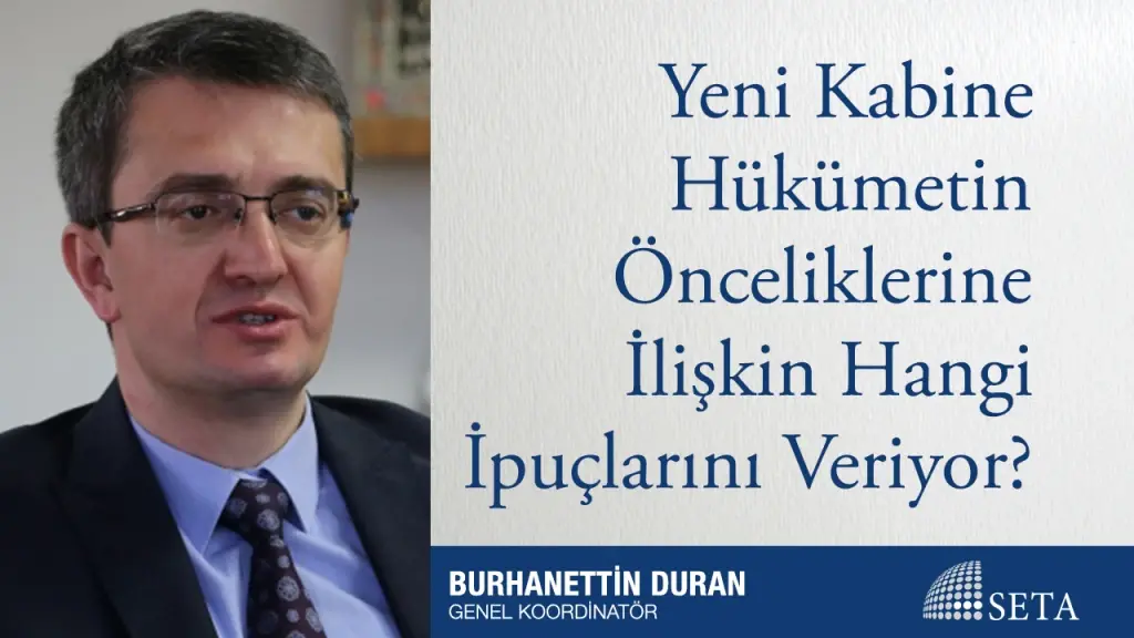 Yeni Kabine Hükümetin Önceliklerine İlişkin Hangi İpuçlarını Veriyor?
