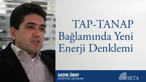 TAP-TANAP Bağlamında Yeni Enerji Denklemi