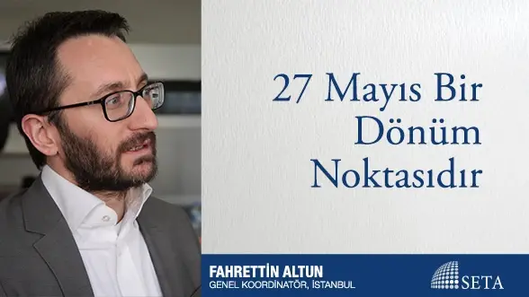 27 Mayıs Bir Dönüm Noktasıdır