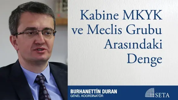 Kabine MKYK ve Meclis Grubu Arasındaki Denge