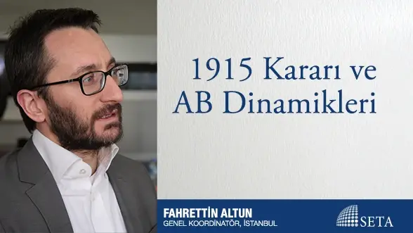 1915 Kararı ve AB Dinamikleri