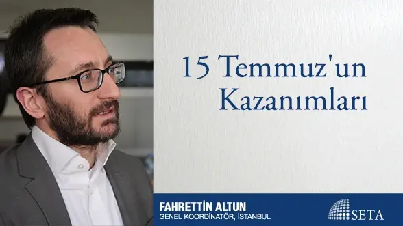 15 Temmuz’un Kazanımları