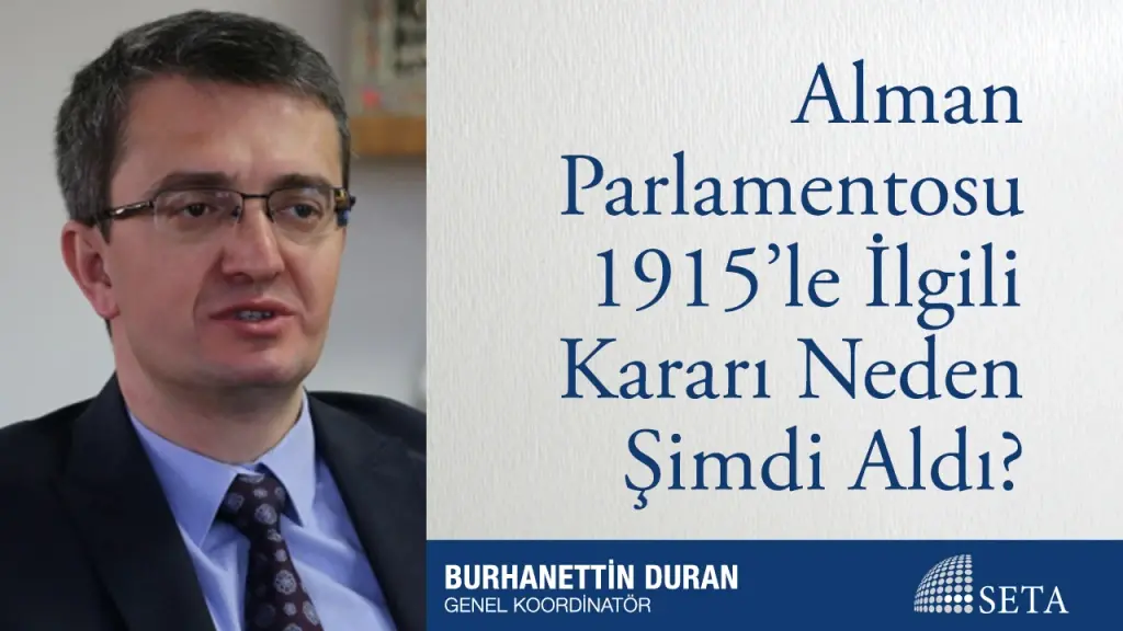Alman Parlamentosu 1915’le İlgili Kararı Neden Şimdi Aldı?