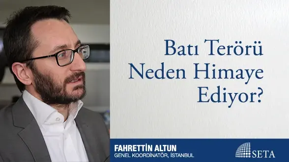 Batı Terörü Neden Himaye Ediyor?