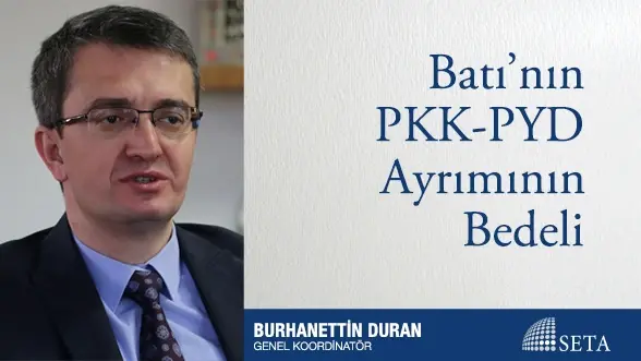 Batı’nın PKK-PYD Ayrımının Bedeli