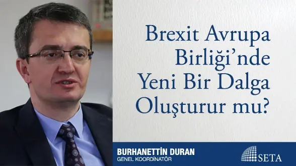 Brexit Avrupa Birliği’nde Yeni Bir Dalga Oluşturur mu?