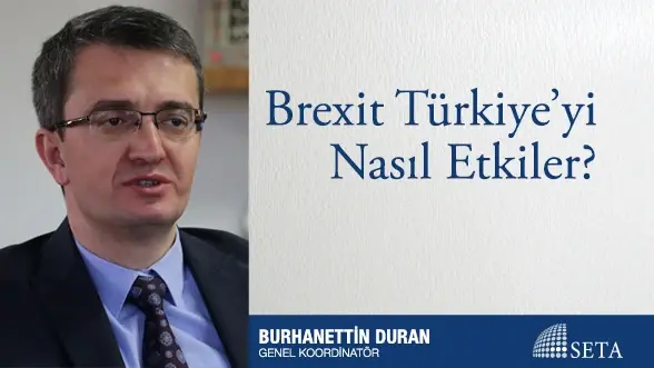 Brexit Türkiye’yi Nasıl Etkiler?