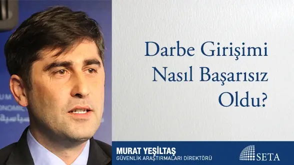 Darbe Girişimi Nasıl Başarısız Oldu?