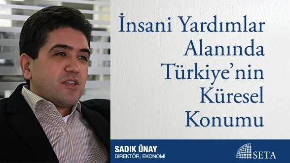 İnsani Yardımlar Alanında Türkiye’nin Küresel Konumu