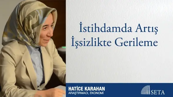 İstihdamda Artış İşsizlikte Gerileme