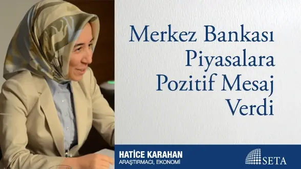 Merkez Bankası Piyasalara Pozitif Mesaj Verdi