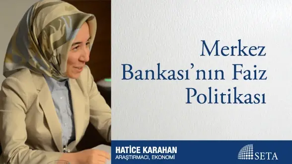 Merkez Bankası’nın Faiz Politikası