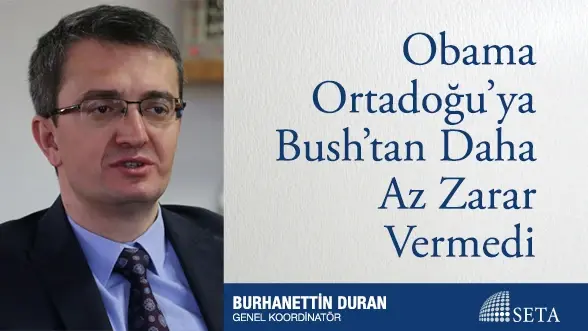 Obama Ortadoğu’ya Bush’tan Daha Az Zarar Vermedi