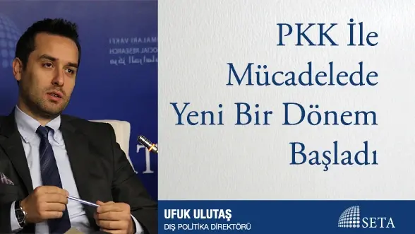 PKK İle Mücadelede Yeni Bir Dönem Başladı