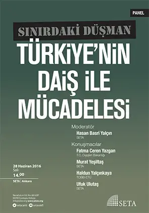 Sınırdaki Düşman: Türkiye’nin DAİŞ İle Mücadelesi