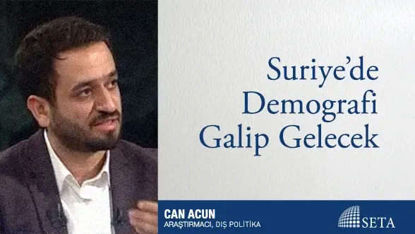 Suriye’de Demografi Galip Gelecek