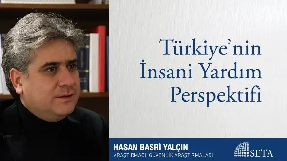 Türkiye’nin İnsani Yardım Perspektifi