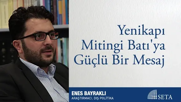 Yenikapı Mitingi Batı’ya Güçlü Bir Mesaj