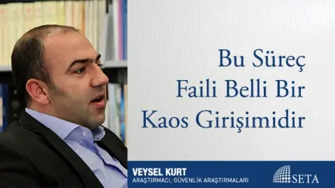 Bu Süreç Faili Belli Bir Kaos Girişimidir