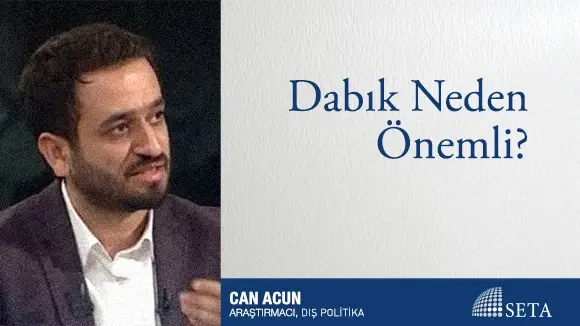 Dabık Neden Önemli?