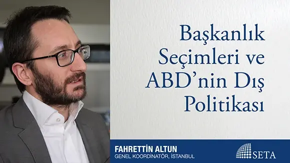 Başkanlık Seçimleri ve ABD’nin Dış Politikası